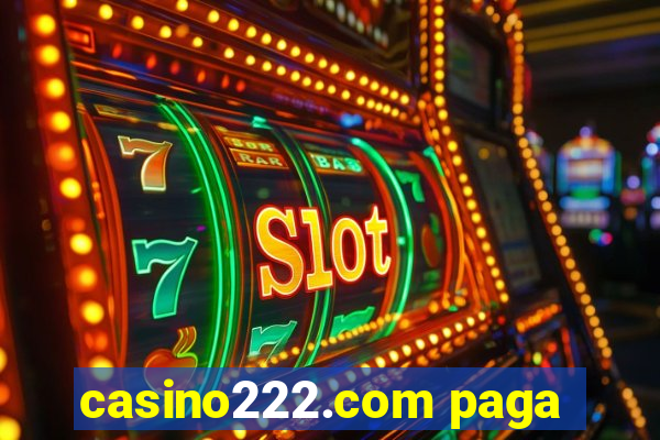 casino222.com paga